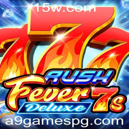 Descubra o Universo de RushFever7sDeluxe com a9games