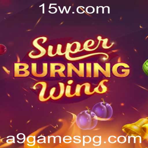Descubra a Emoção de SuperBurningWins da a9games